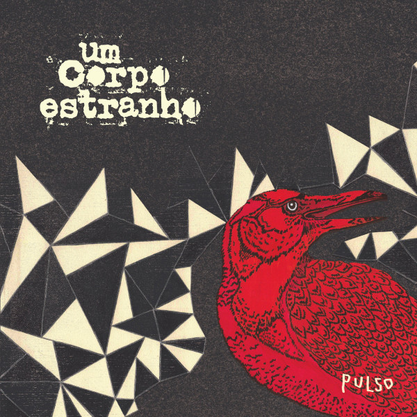 Um Corpo Estranho - Pulso | Lusitanian Music Publishing (LUS006)