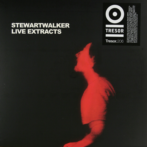 Stewart Walker - Live Extracts | Tresor (Tresor 206)