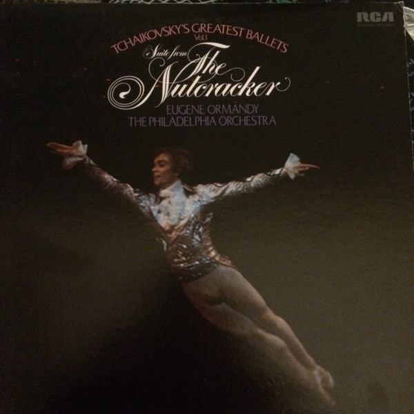 Pyotr Ilyich Tchaikovsky , Eugene Ormandy , The Philadelphia Orchestra - Suite From The Nutcracker | RCA Red Seal (ARD1- 0027) - main