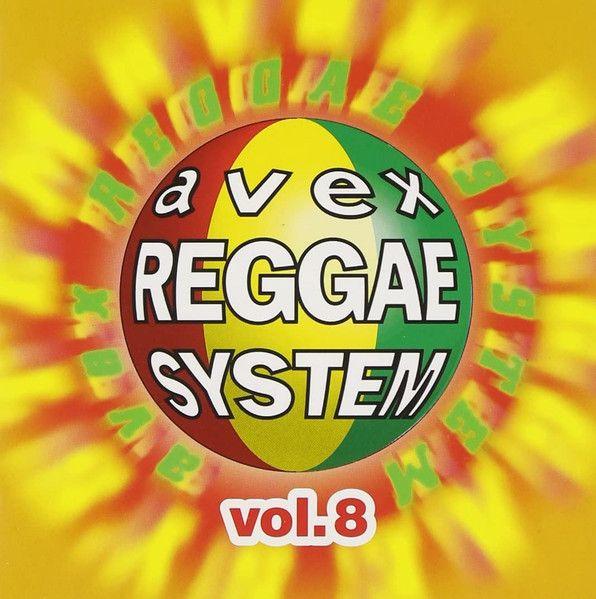 Various - Avex Reggae System Vol. 8 | Avex Trax (AVCD-11494)