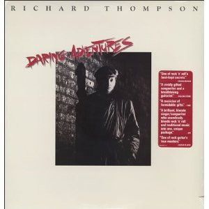 Richard Thompson - Daring Adventures | Polydor (829 728-1-Y1) - 2 Richard Thompson - Daring Adventures | Polydor (829 728-1-Y1) - 2