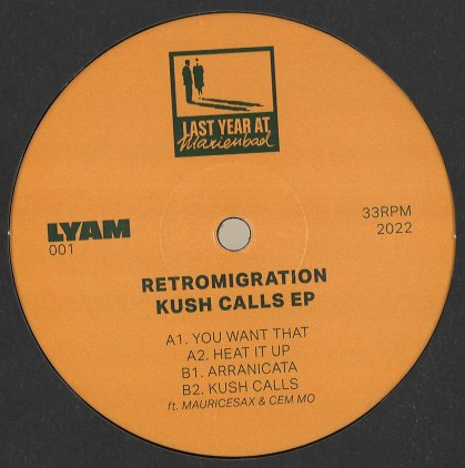 Retromigration - Kush Calls EP | Last Year At Marienbad (LYAM001)