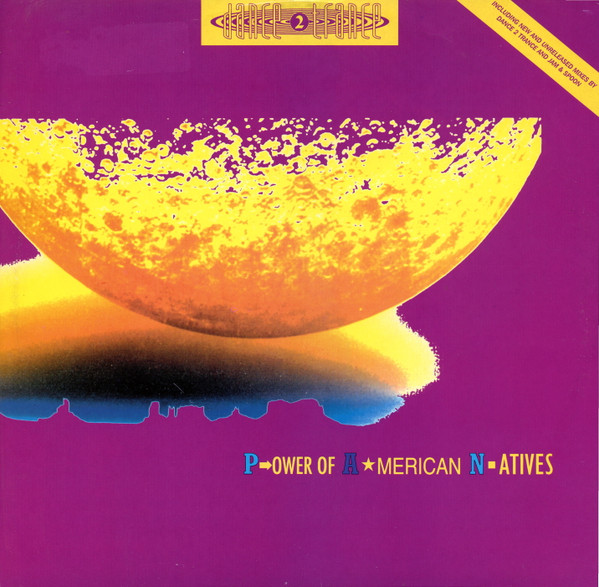 Dance 2 Trance - P.ower Of A.merican N.atives | Logic Records (74321 139581) - main Dance 2 Trance - P.ower Of A.merican N.atives | Logic Records (74321 139581) - main