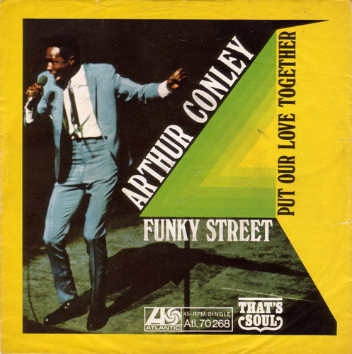 Arthur Conley - Funky Street / Put Our Love Together | Atlantic (Atl. 70.268)