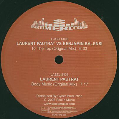 Laurent Pautrat vs Benjamin Balensi / Laurent Pautrat - To The Top / Body Music | Peaktime Records (PEAKTIME 008) - main Laurent Pautrat vs Benjamin Balensi / Laurent Pautrat - To The Top / Body Music | Peaktime Records (PEAKTIME 008) - main