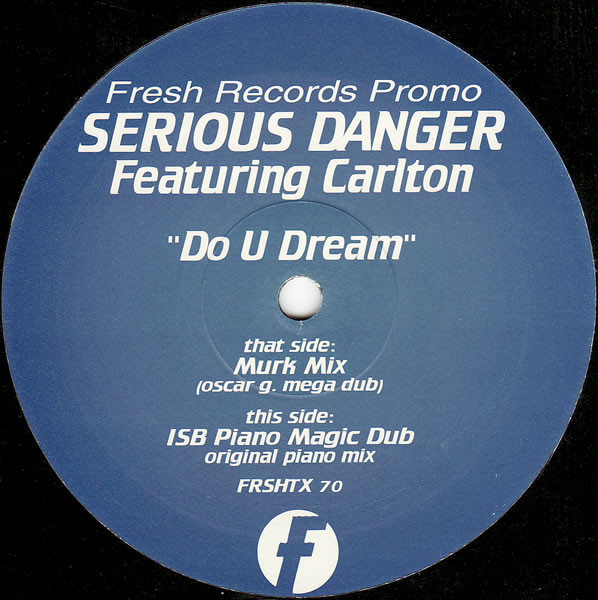 Serious Danger Featuring Carlton - Do U Dream | Fresh (FRSHT70) - 2 Serious Danger Featuring Carlton - Do U Dream | Fresh (FRSHT70) - 2