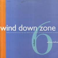 Various - The Wind Down Zone Volume 6 | Elevate (LPELV20) - main Various - The Wind Down Zone Volume 6 | Elevate (LPELV20) - main