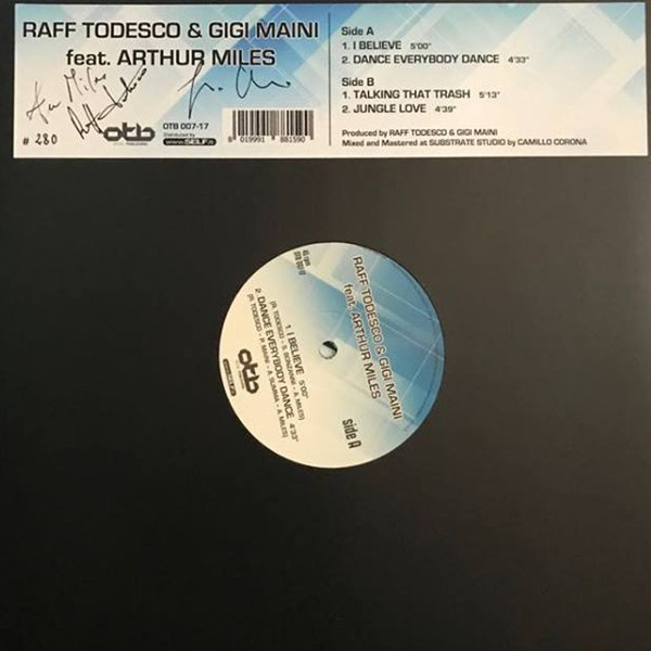Raff Todesco & Gigi Maini Featuring Arthur Miles - I Believe | Only The Best Record (OTB 007-17)
