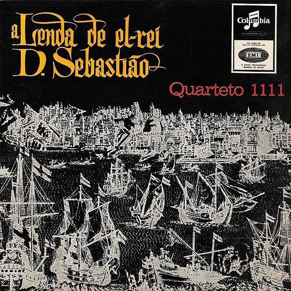 Quarteto 1111 - A Lenda De El-Rei D. Sebastião | Columbia (SLEM 2289) - main