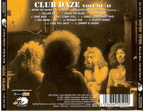 Twisted Sister - Never Say Never...Club Daze Volume II | Spitfire Records (SPITCD059) - 2