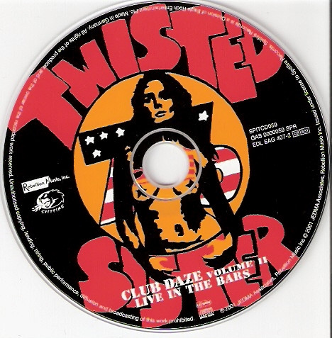 Twisted Sister - Never Say Never...Club Daze Volume II | Spitfire Records (SPITCD059) - 3