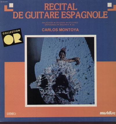 Carlos Montoya - Recital De Guitare Espagnole | Musidisc (30 CO 901) - main Carlos Montoya - Recital De Guitare Espagnole | Musidisc (30 CO 901) - main