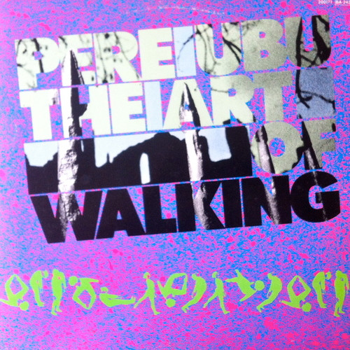 Pere Ubu - The Art Of Walking | Rough Trade (200171) - main Pere Ubu - The Art Of Walking | Rough Trade (200171) - main