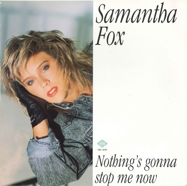Samantha Fox - Nothing's Gonna Stop Me Now | Jive (151.251)