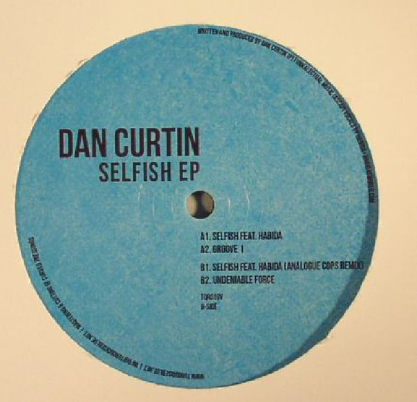 Dan Curtin - Selfish EP | Turquoise Blue Recordings (TQR019V)