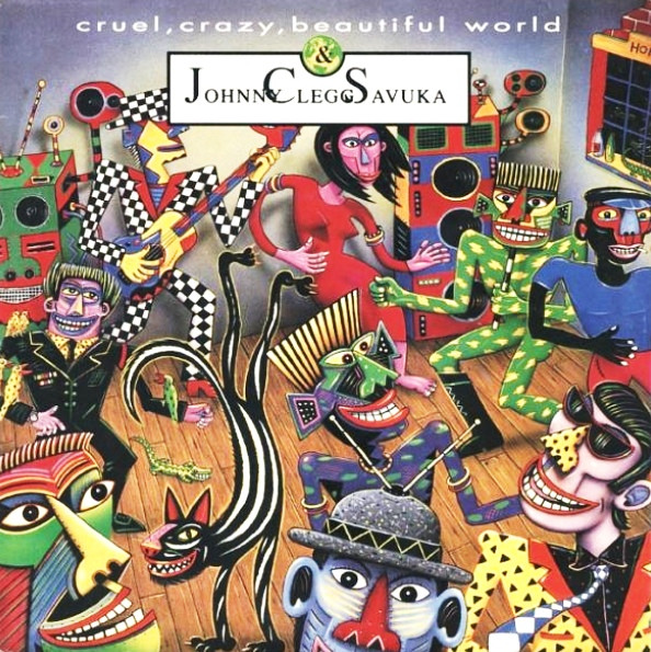 Johnny Clegg & Savuka - Cruel, Crazy, Beautiful World | EMI (14 2036276) - main