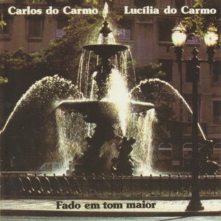 Carlos Do Carmo & Lucília Do Carmo - Fado Em Tom Maior | Valentim De Carvalho (3 VCLP 10042) - main