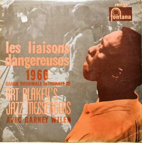 Art Blakey & The Jazz Messengers Avec Barney Wilen - Les Liaisons Dangereuses 1960 | Fontana (680 203 TL) Art Blakey & The Jazz Messengers Avec Barney Wilen - Les Liaisons Dangereuses 1960 | Fontana (680 203 TL)