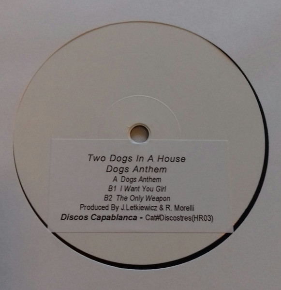 Two Dogs In A House - Dogs Anthem | Discos Capablanca (DISCOSTRES (HR03))