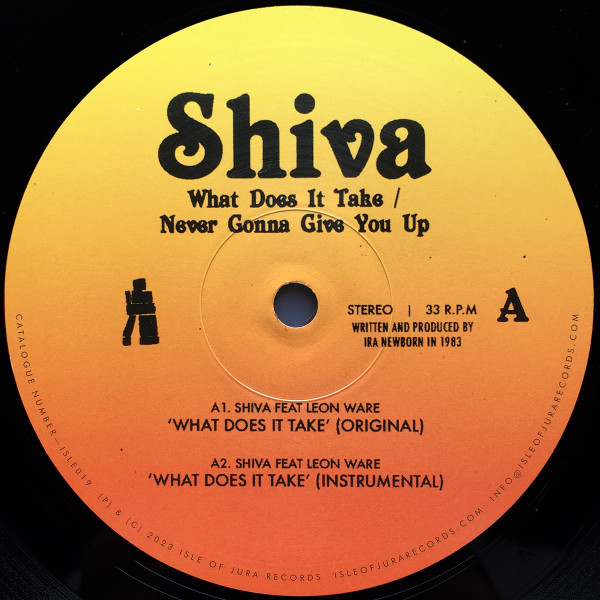 Shiva - What Does It Take / Never Gonna Give You Up | Isle Of Jura (ISLE019) - 2 Shiva - What Does It Take / Never Gonna Give You Up | Isle Of Jura (ISLE019) - 2