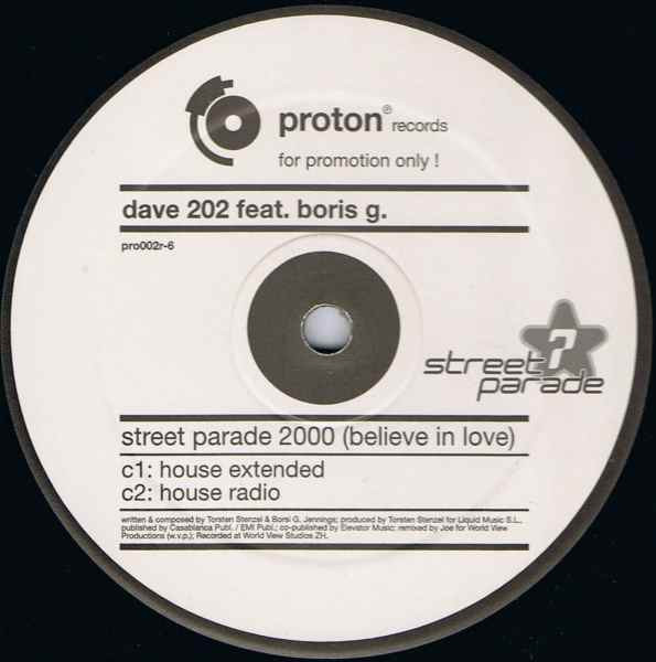 Dave 202 - Street Parade 2000 (Believe In Love) (Remixes) | Proton Records (pro002R-6)
