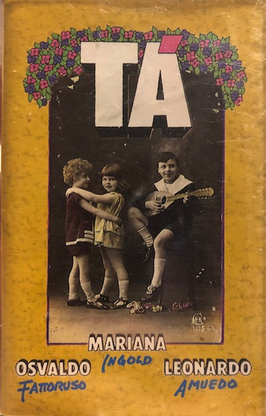 Osvaldo Fattoruso , Mariana Ingold , Leonardo Amuedo - Tá | Melopea Discos (CMSE 5035) - main Osvaldo Fattoruso , Mariana Ingold , Leonardo Amuedo - Tá | Melopea Discos (CMSE 5035) - main