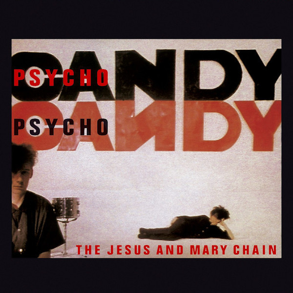 The Jesus And Mary Chain - Psychocandy | Reprise Records (R1 78059) - main