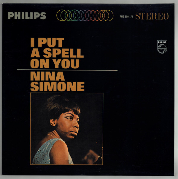 Nina Simone - I Put A Spell On You | Philips (PHS 600-172) - main Nina Simone - I Put A Spell On You | Philips (PHS 600-172) - main