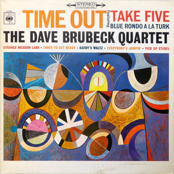 The Dave Brubeck Quartet - Time Out | CBS (S 62068) - main The Dave Brubeck Quartet - Time Out | CBS (S 62068) - main