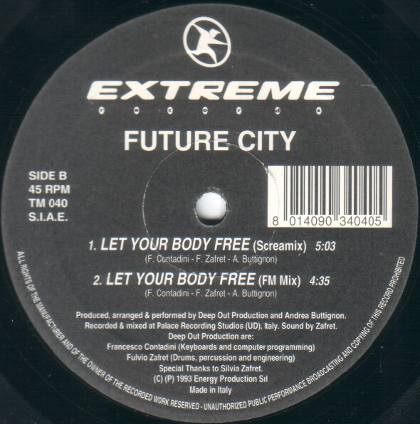 Future City - Let Your Body Free | Extreme Records (TM 040) - 4 Future City - Let Your Body Free | Extreme Records (TM 040) - 4