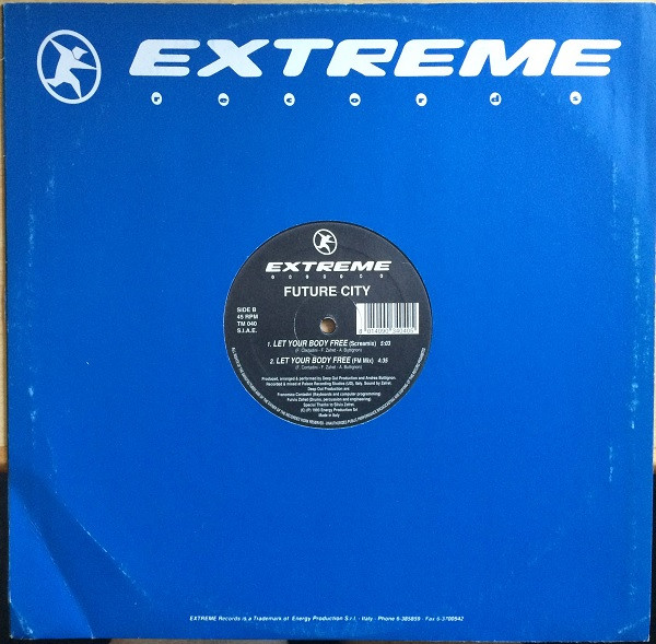 Future City - Let Your Body Free | Extreme Records (TM 040) - 2 Future City - Let Your Body Free | Extreme Records (TM 040) - 2