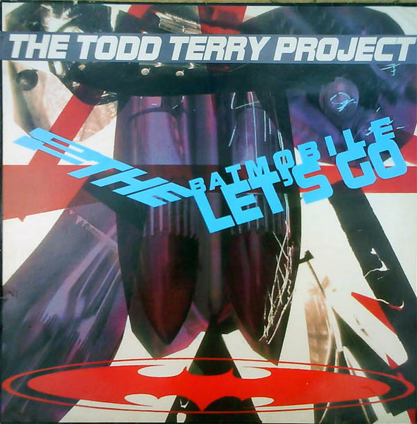 The Todd Terry Project - To The Batmobile Let's Go | Sleeping Bag Records (SBUKLP 2) - main
