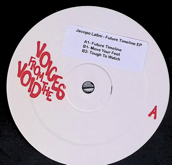 Jacopo Latini - Future Timeline EP | Voices From The Void (VFTV001) - main Jacopo Latini - Future Timeline EP | Voices From The Void (VFTV001) - main