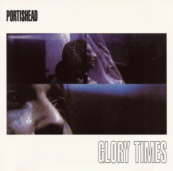 Portishead - Glory Times | Go! Beat (422 850 167-2) - main Portishead - Glory Times | Go! Beat (422 850 167-2) - main