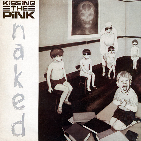 Kissing The Pink - Naked | Magnet (KTPL 1001) - main Kissing The Pink - Naked | Magnet (KTPL 1001) - main
