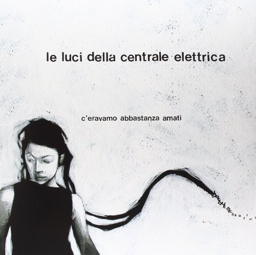 Le Luci Della Centrale Elettrica - C'Eravamo Abbastanza Amati | Cara Catastrofe (88843046691)