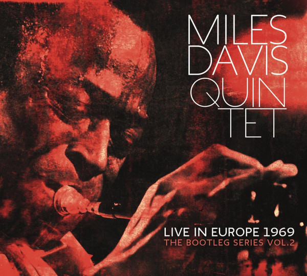 The Miles Davis Quintet - Live In Europe 1969 (The Bootleg Series Vol. 2) CD | Columbia (88725 41853 2) - main