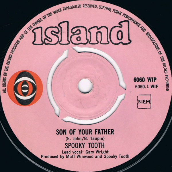 Spooky Tooth - Son Of Your Father / I've Got Enough Heartache | Island Records (WIP 6060) - 3