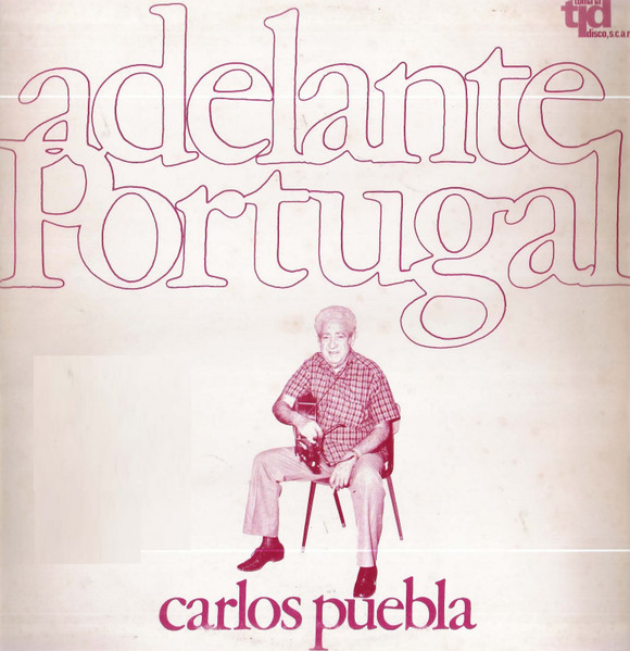 Carlos Puebla - Adelante Portugal | Toma Lá Disco (TLP 001) - main
