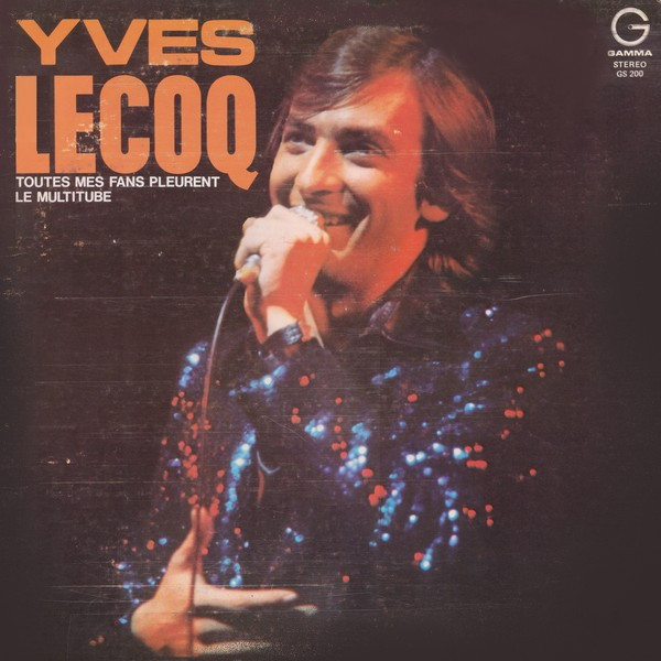 Yves Lecoq - Toutes Mes Fans Pleurent - Le Multitube | Gamma (GS 200) - main