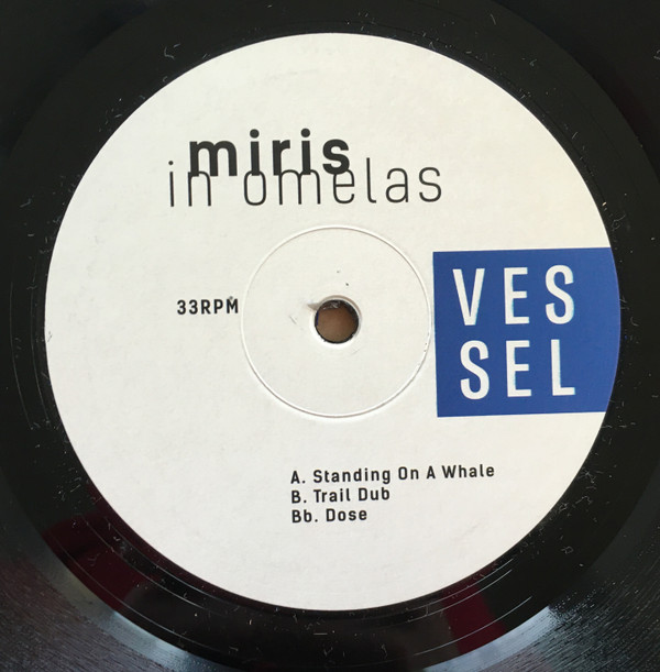Miris - In Omelas | Vessel (VSSL01)