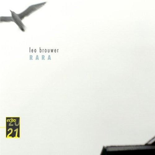 Leo Brouwer - Rara | Deutsche Grammophon (471 589-2) - main
