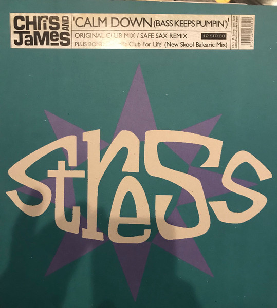 Chris & James - ‘Calm Down’ (Bass Keeps Pumpin’) | Stress Records (19 STR 38) - 3