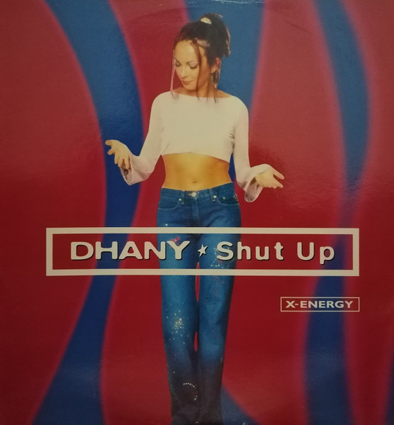 Dhany - Shut Up | X-Energy Records (X-12293) - main Dhany - Shut Up | X-Energy Records (X-12293) - main