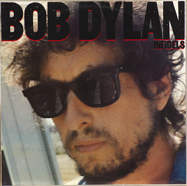 Bob Dylan - Infidels | CBS (CBS 25539) - main