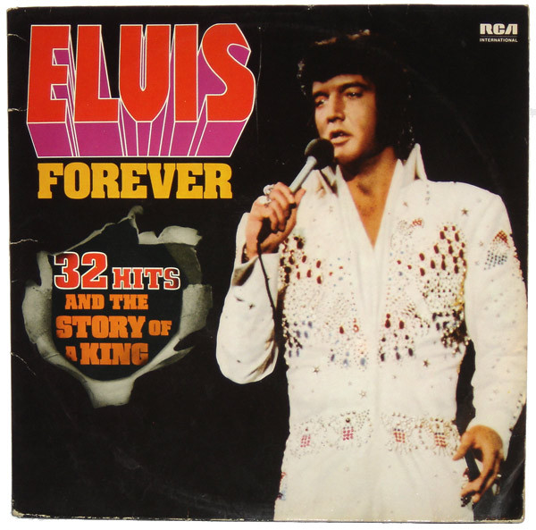 Elvis Presley - Elvis Forever (32 Hits And The Story Of A King) | RCA International (PJL 2-8024)