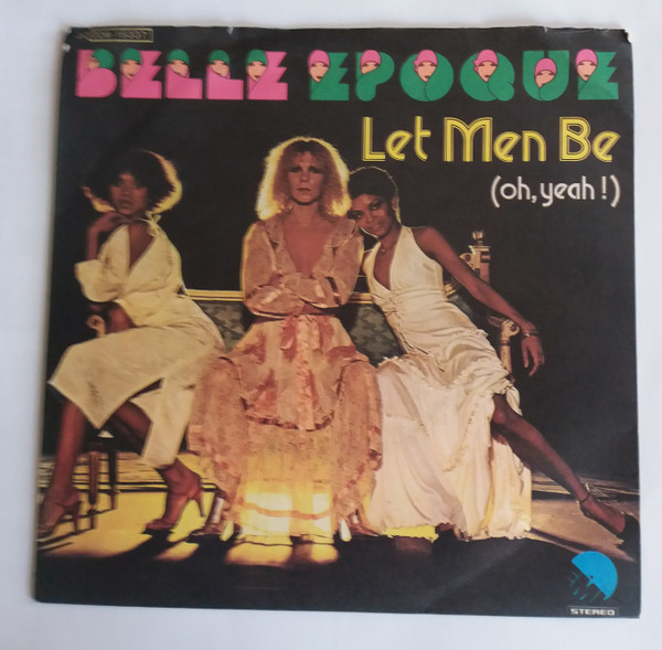 Belle Epoque - Let Men Be (Oh, Yeah!) / Sorry | EMI (3C 006-18337) - 4