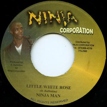 Ninjaman - Little White Rose / Version | Ninja Corporation (none) - main Ninjaman - Little White Rose / Version | Ninja Corporation (none) - main