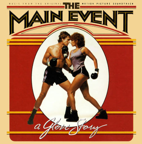 Various - The Main Event - Music From The Original Motion Picture Soundtrack | CBS (CBS 70171)