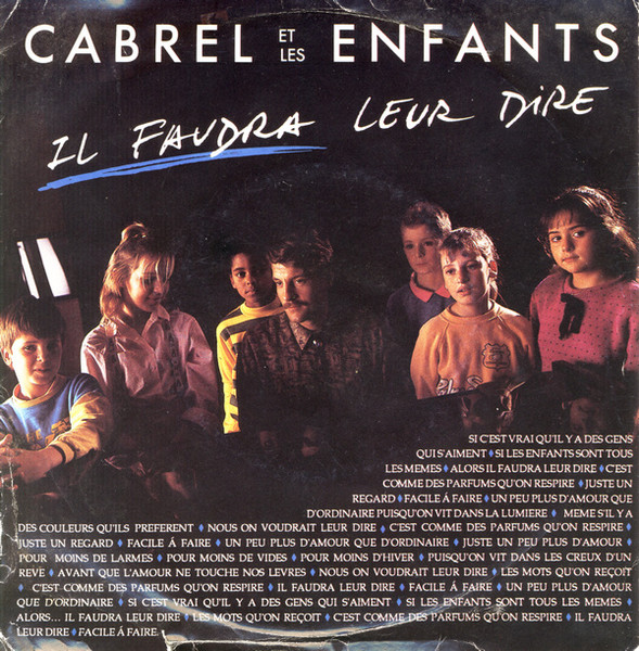 Francis Cabrel Et Les Petits Chanteurs D'Asnières - Il Faudra Leur Dire | CBS (I5-7204) - main